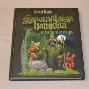 Mervi Koski Suomalaisia haltijoita ja taruolentoja